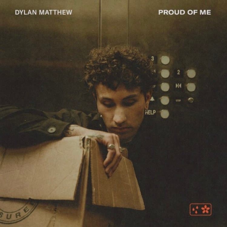 Proud Of Me — Dylan Matthew